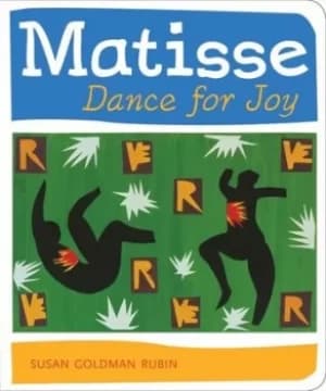 Matisse dance for joy by Susan Goldman Rubin