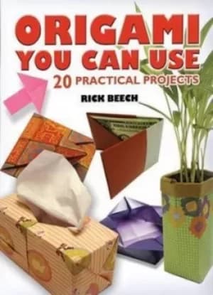 Origami you can use by Rick Beech