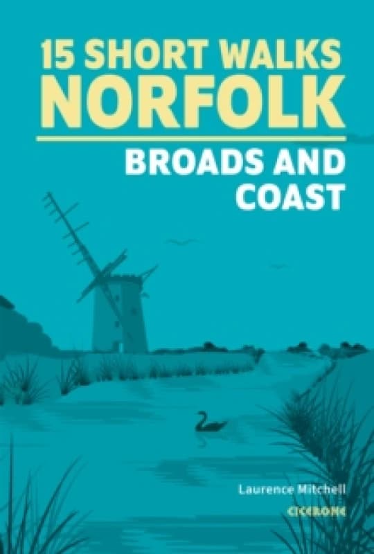 15 Short Walks in Norfolk - Broads and Coast Paperback / softback