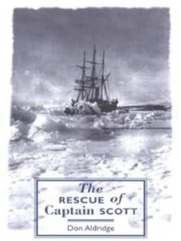 The Rescue of Captain Scott Hardback