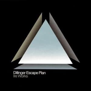 Ire Works by The Dillinger Escape Plan CD Album