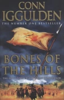 Bones of the Hills by Conn Iggulden Hardback