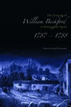 The Journal of William Beckford in Portugal and Spain 1787-1788 by Boyd Alexander Paperback