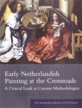 Early Netherlandish Painting at the Crossroads by Maryan Wynn Ainsworth Paperback
