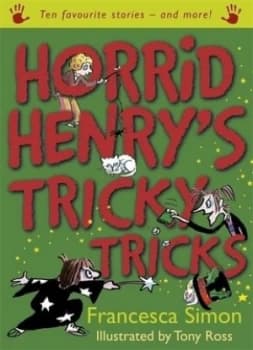 Horrid Henrys Tricky Tricks by Francesca Simon Hardback
