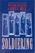 soldiering diary rice c bull the civil war diary of rice c bull