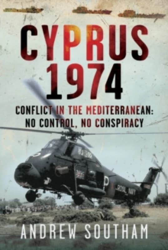 Cyprus 1974. Hardback. By Andrew Southam Books