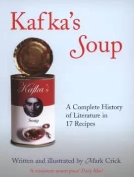 Kafka's soup - Mark Crick - Paperback - Used