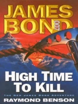 High Time to Kill by Raymond Benson Paperback