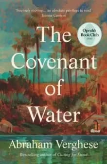 The Covenant of Water : An Oprah's Book Club Selection