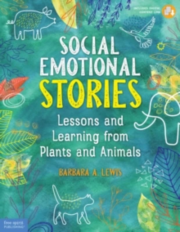 Social Emotional Stories : Lessons and Learning from Plants and Animals Paperback / softback