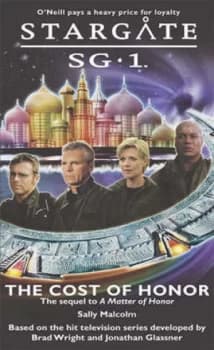Stargate Sg1 the Cost of Honor by Sally Malcolm Paperback