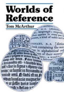 Worlds of Reference by Tom Mcarthur Hardback