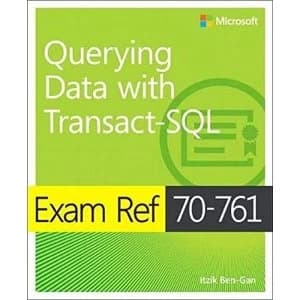 Exam Ref 70-761 Querying Data with Transact-SQL Paperback / softback 2017