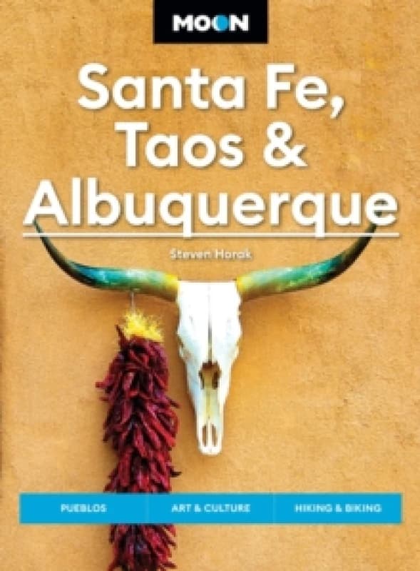 Moon Santa Fe, Taos & Albuquerque (Seventh Edition) : Pueblos, Art & Culture, Hiking & Biking Paperback / softback