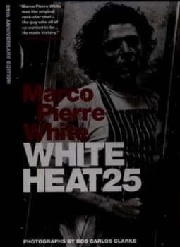 White Heat by Marco Pierre White Hardback