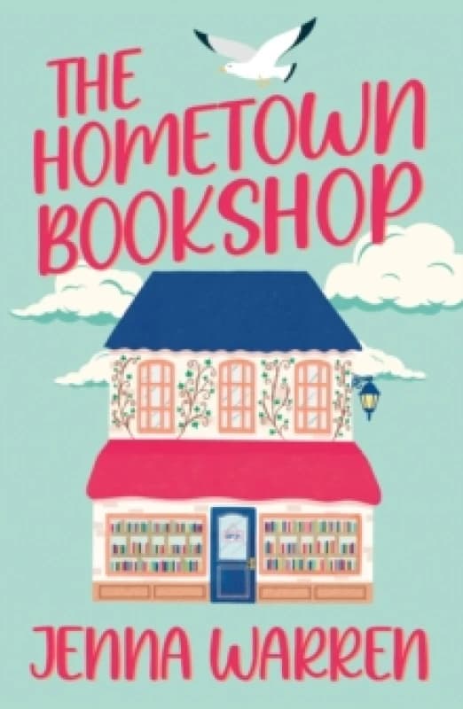 The Hometown Bookshop : A delightfully cosy and uplifting read Paperback / softback