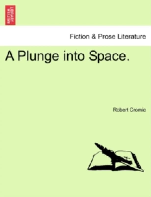 A Plunge Into Space.. Paperback. By Robert Cromie Books