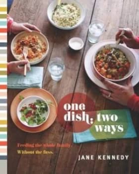 One Dish Two Ways by Jane Kennedy Paperback