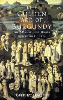 The Golden Age of Burgundy by Joseph Calmette Paperback