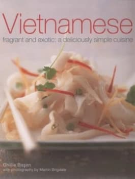 Vietnamese by Ghillie Basan and Martin Brigdale Hardback