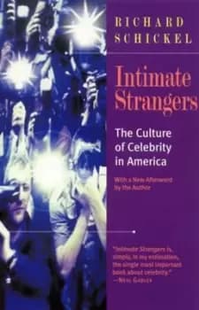 Intimate strangers - Richard Schickel - Paperback - Used
