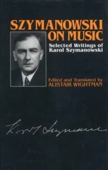 Szymanowski on Music by Karol Szymanowski Hardback
