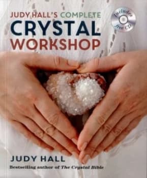 Judy Halls Complete Crystal Workshop by Judy Hall Paperback