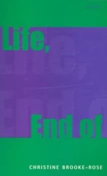 Life End of by Christine Brooke-Rose Paperback