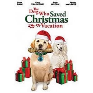Dog Who Saved Christmas Vacation