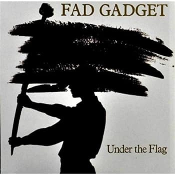 Fad Gadget - Under the Flag CD