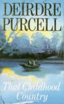 That Childhood Country by Deirdre Purcell Book