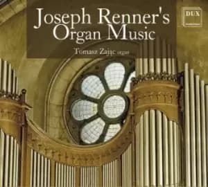Joseph Renners Organ Music by Joseph Renner CD Album