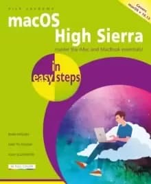 macOS High Sierra in easy steps : Covers version 10.13