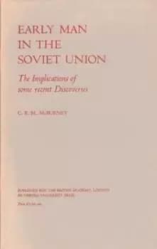 Early Man in the Soviet Union by C. B. M. McBurney
