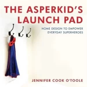 Asperkids launch pad by Jennifer Cook O'Toole