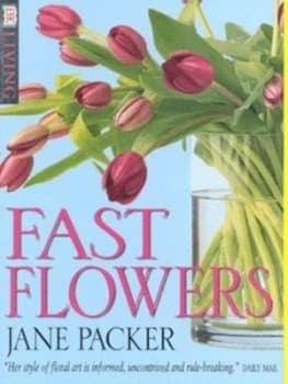 Fast Flowers by Jane Packer Book