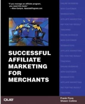 Successful Affiliate Marketing for Merchants by Shawn Collins Book