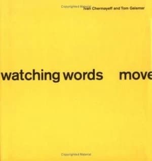 Watching Words Move by Ivan Chermayeff and Thomas H Geismar Hardback