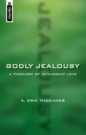 Godly jealousy by K. Erik Thoennes