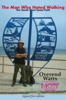 The Man Who Hated Walking by Overend Watts Paperback