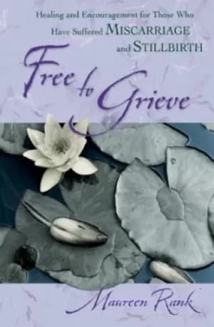 Free to grieve by Maureen Rank