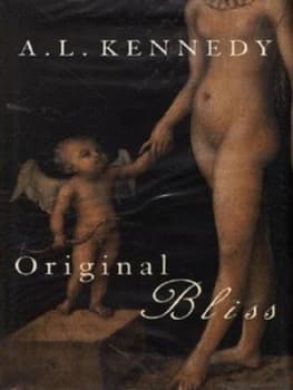 Original Bliss by A. L Kennedy Hardback