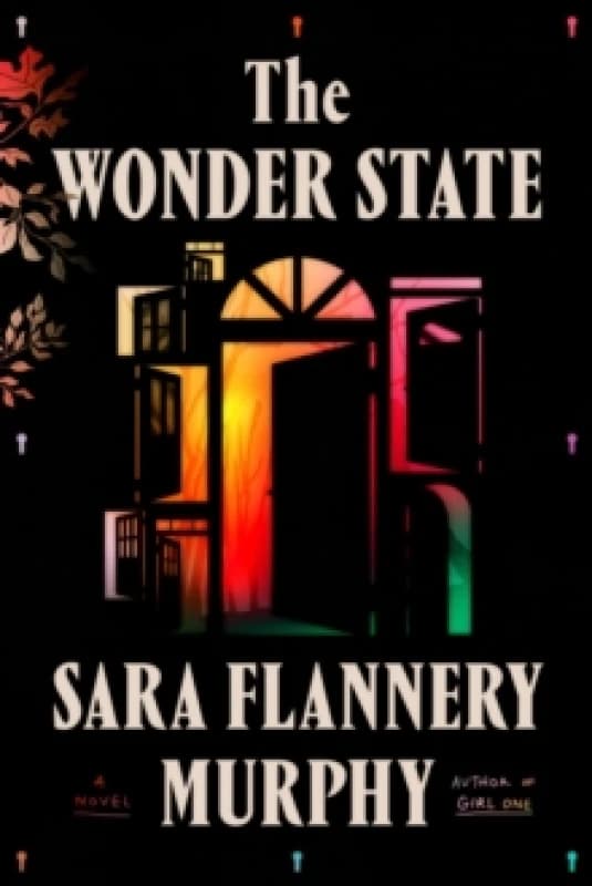 The Wonder State. Hardback. By Sara Flannery Murphy Books
