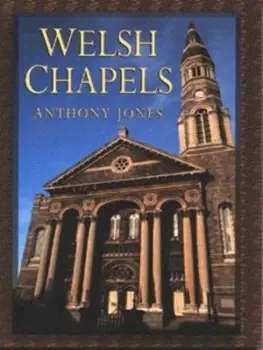 Welsh Chapels by Anthony L Jones and National Museums and Galleries of Wales Paperback