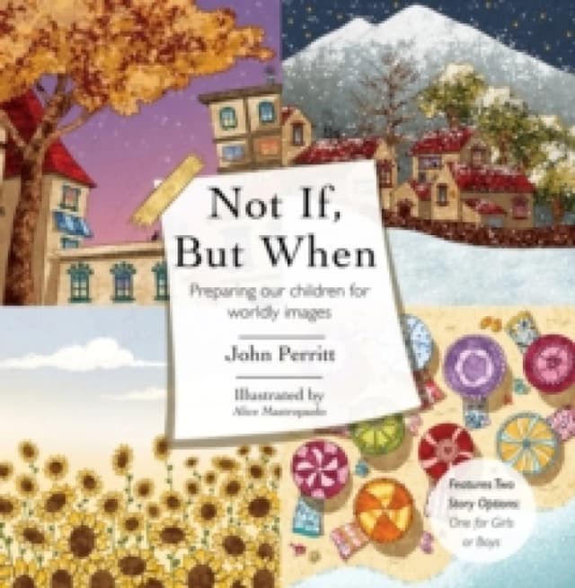 Not If, But When : Preparing Our Children for Worldly Images Hardback