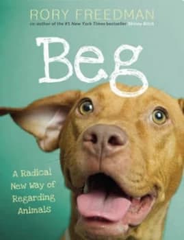 Beg by Rory Freedman Hardback