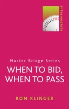 When to Bid When to Pass by Ron Klinger Paperback