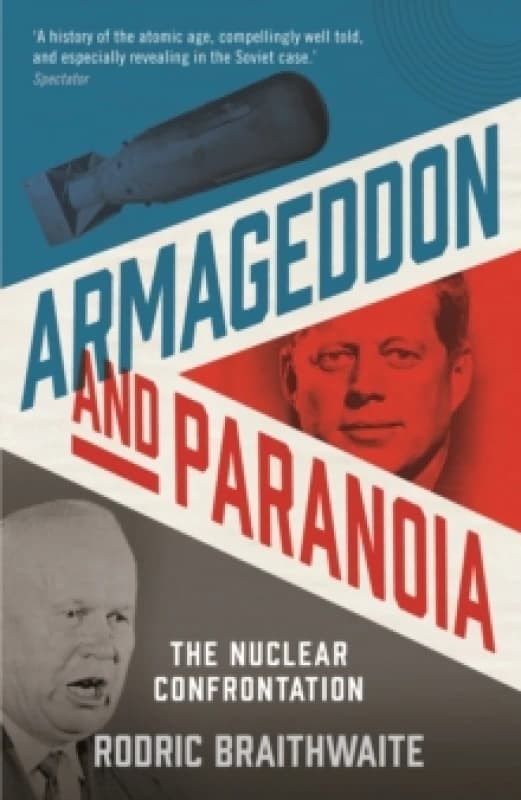 Armageddon and Paranoia : The Nuclear Confrontation Paperback / softback