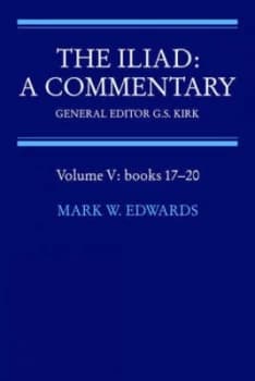 The Iliad a Commentary Volume 5 Books 17-20 by Mark W. Edwards Paperback